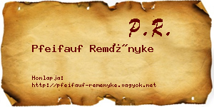 Pfeifauf Reményke névjegykártya